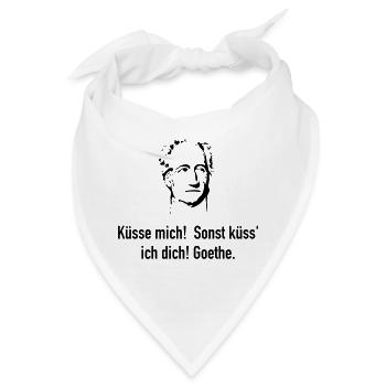 Goethe: Küsse mich! Sonst küss' ich dich! - Bandana - Weiß - Vorne