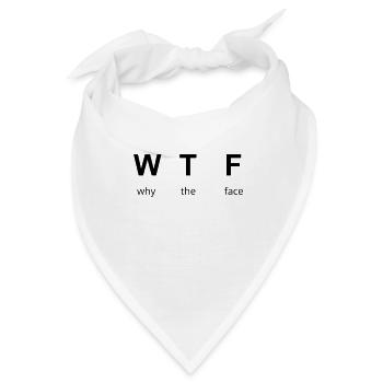 WTF - why the face - Bandana - Weiß - Vorne