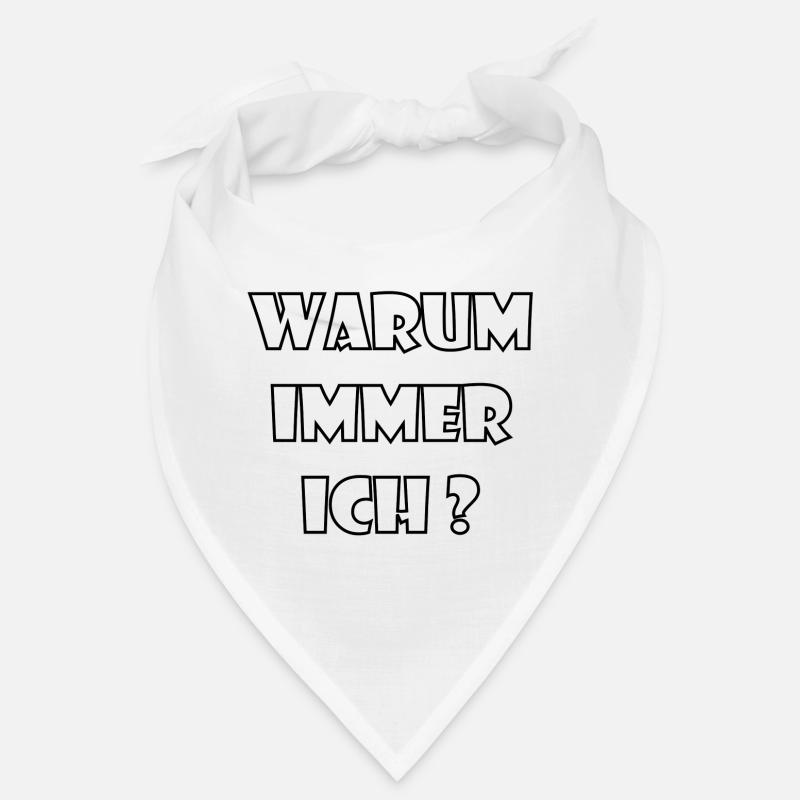 WARUM IMMER ICH? Bandana