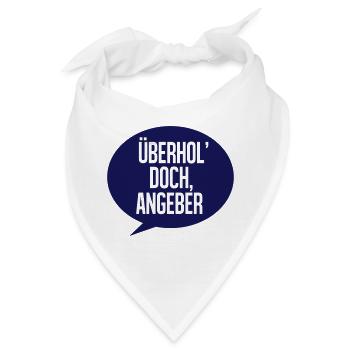 Überhol doch, Angeber - Bandana - Weiß - Vorne
