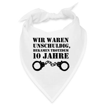 Wir waren unschuldig, bekamen trotzdem 10 Jahre II - Bandana - Weiß - Vorne