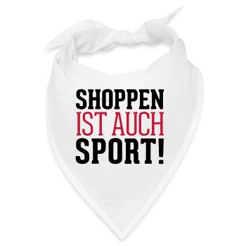 Shoppen ist auch Sport! - Bandana - Weiß - Vorne