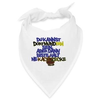 Dortmund Fan sein, aber dann biste ne kack Zecke - Bandana - Weiß - Vorne
