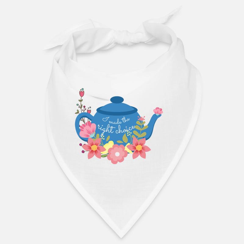 tea I made the right choice Bandana