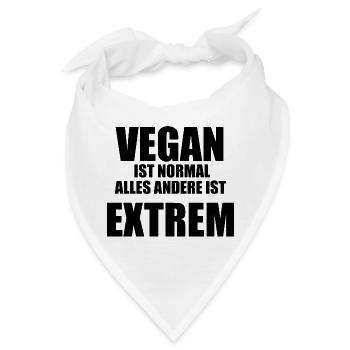 Vegan Ist Normal Alles Andere Ist Extrem - Bandana - Weiß - Vorne