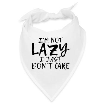I'm Not Lazy, I Just Don't Care 7 - Bandana - Weiß - Vorne