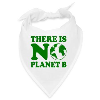 There is no planet b - Bandana - Weiß - Vorne