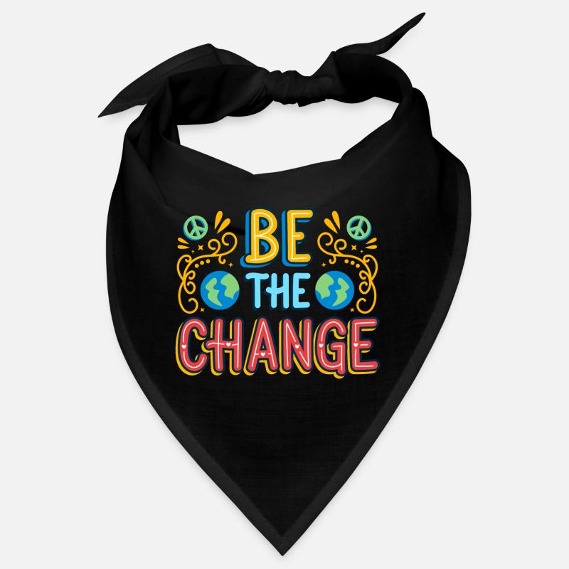 Be the change idee cadeau original Bandana