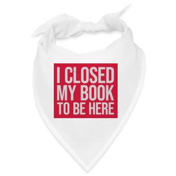 I closed my book - Bandana - Weiß - Vorne