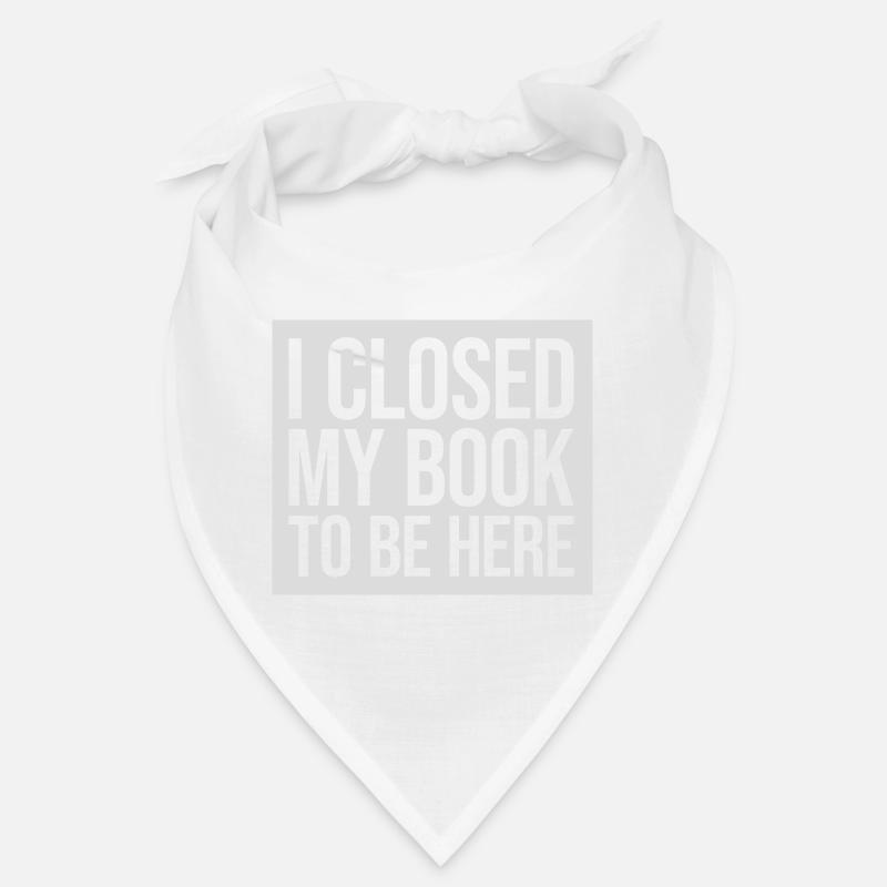 I closed my book Bandana