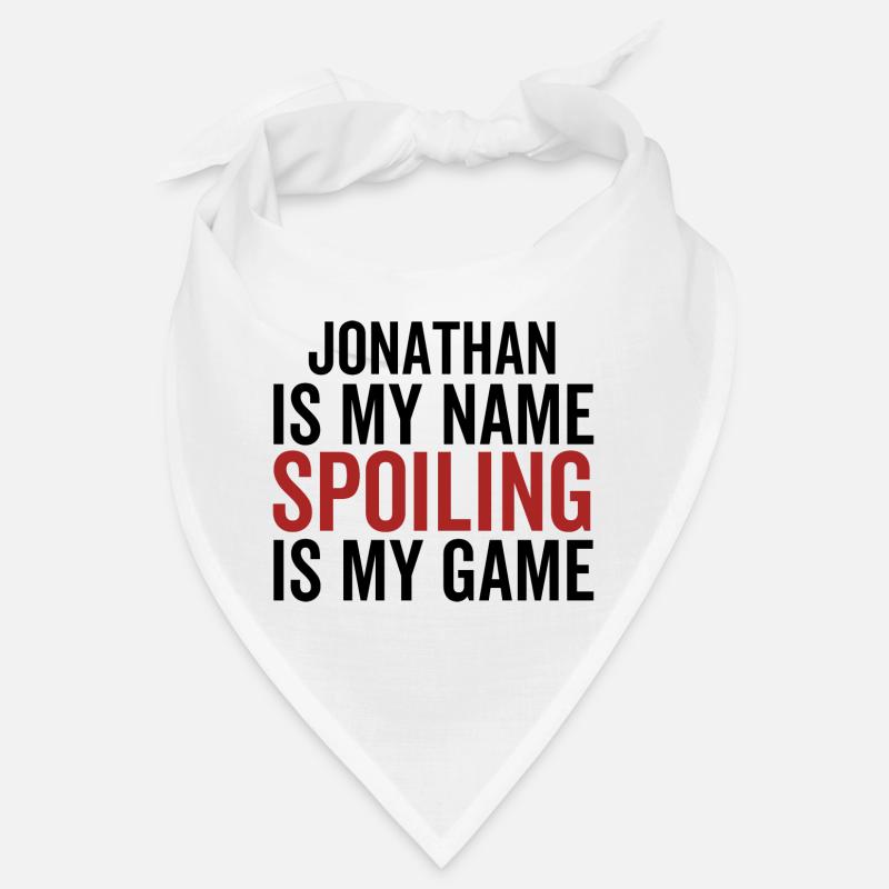 Jonathan est mon nom Spoiling est mon jeu Bandana