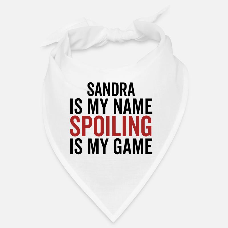 Sandra est mon nom Spoiling est mon jeu Bandana