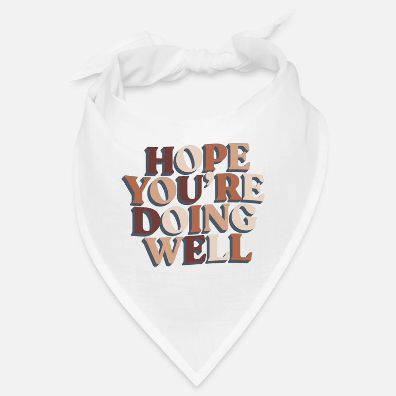 Ich hoffe, dir geht es gut Motivation Hoffnung Bandana
