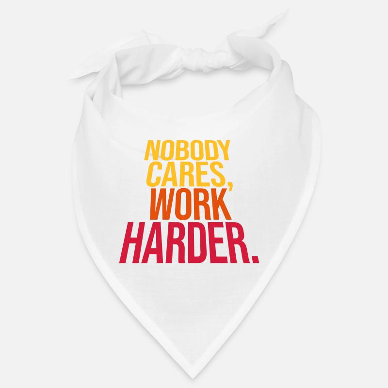 nobody cares work harder Bandana