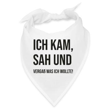 Ich kam, sah und vergaß was ich wollte - Bandana - Weiß - Vorne