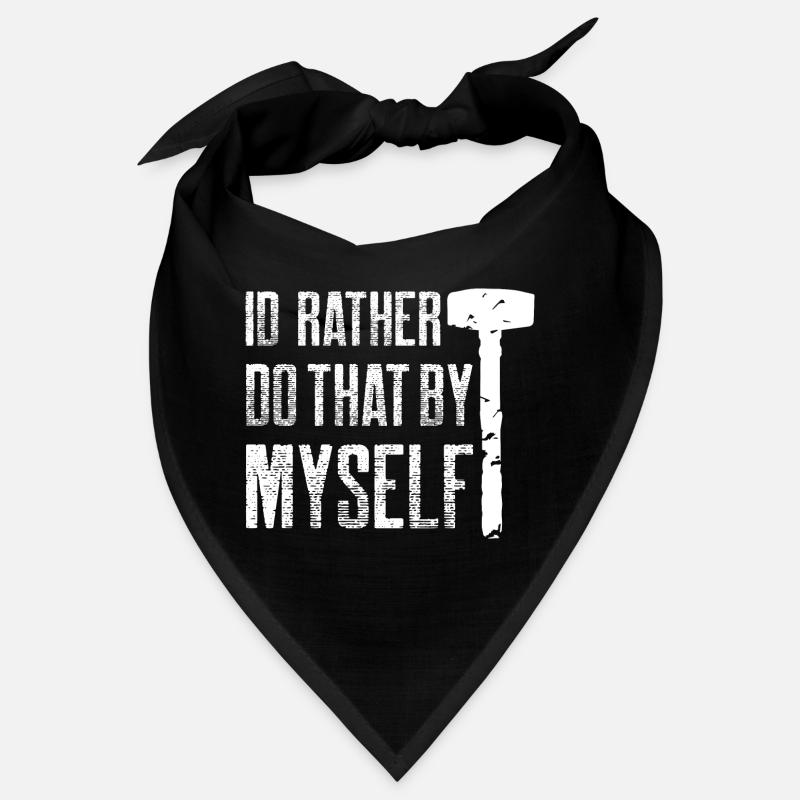 Id rather do that by myself Design Bandana