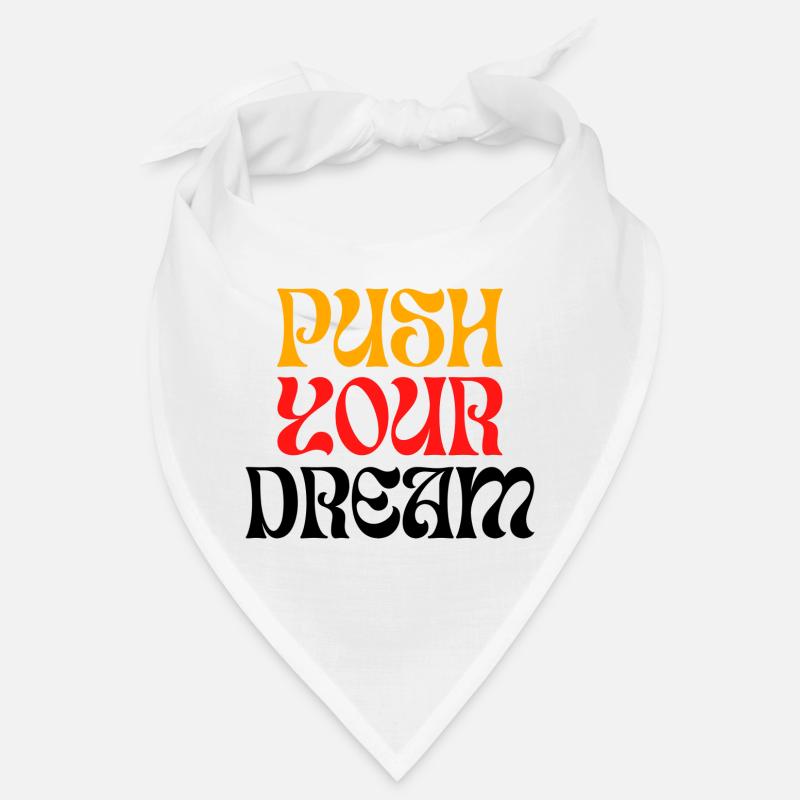 PUSH Your Dream Bandana