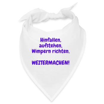 Hinfallen, aufstehen, Wimpern richten - Bandana - Weiß - Vorne