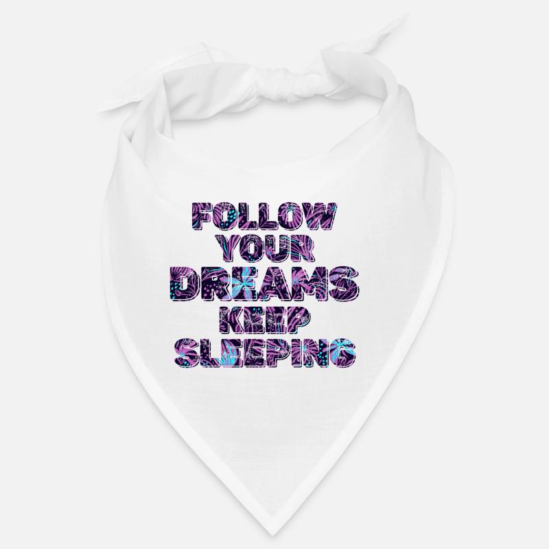 Keep Your Dreams Keep Sleeping Bandana
