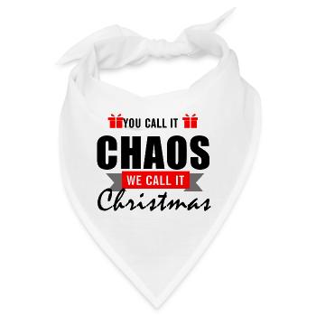 You call it Chaos - We call it Christmas - Bandana - Weiß - Vorne