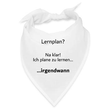 Unispruch "Lernplan?" Student Geschenk, Studenten - Bandana - Weiß - Vorne