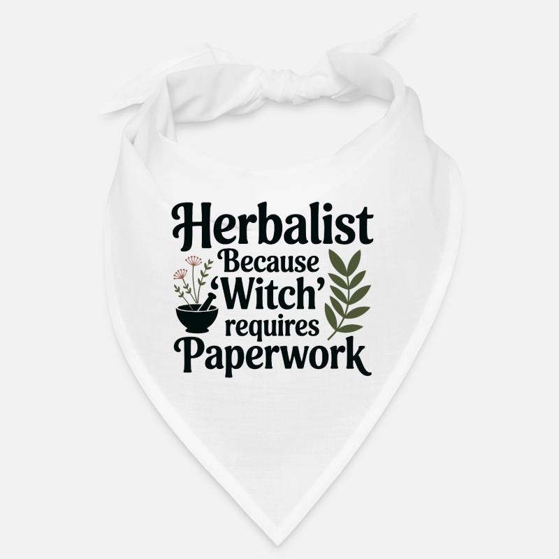 Herbalist Because Witch Requires Paperwork Bandana