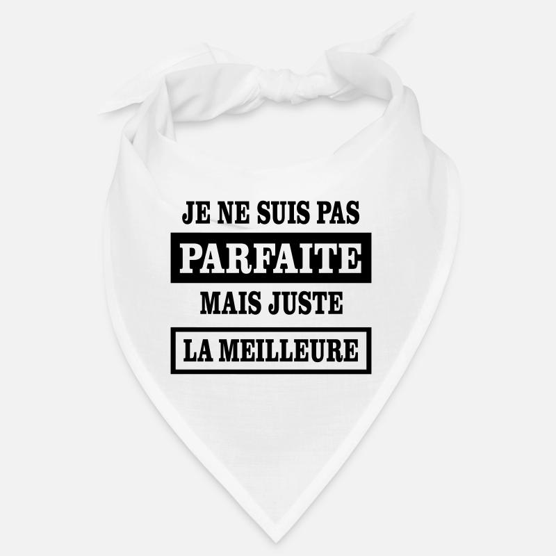 Ich bin nicht perfekt, sondern einfach der Beste Bandana
