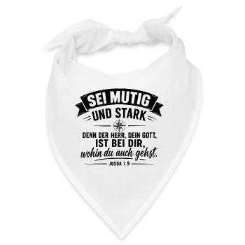 Sei mutig und stark – Josua 1,9 | Bibelstelle - Bandana - Weiß - Vorne