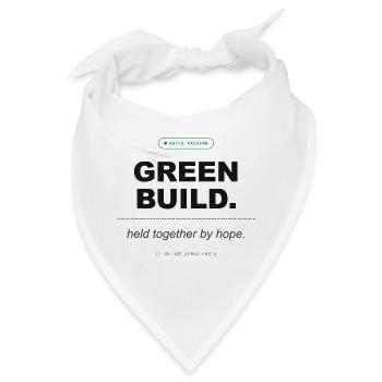 Green Build. Held Together By Hope. - Bandana - Weiß - Vorne