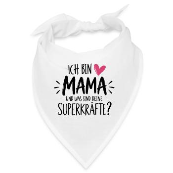 Ich bin Mama und was sind deine Superkräfte? - Bandana - Weiß - Vorne