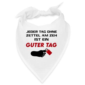 Guter Tag Zettel am Zeh T-Shirt Sprüche Lustig - Bandana - Weiß - Vorne