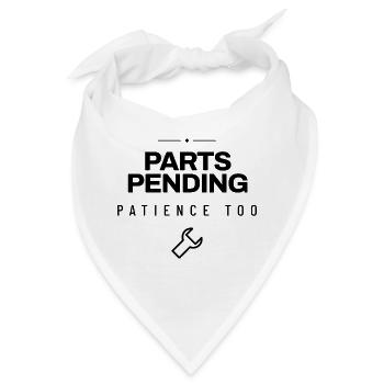 Mechaniker - Parts Pending Patience Too - Werkstat - Bandana - Weiß - Vorne