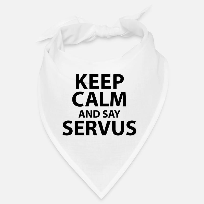 Keep calm and say Servus Bandana