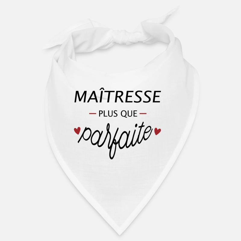Maîtresse plus que Parfaite - Cadeau Maitresse Bandana
