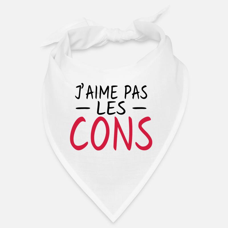 j'aime pas les cons - humour Bandana