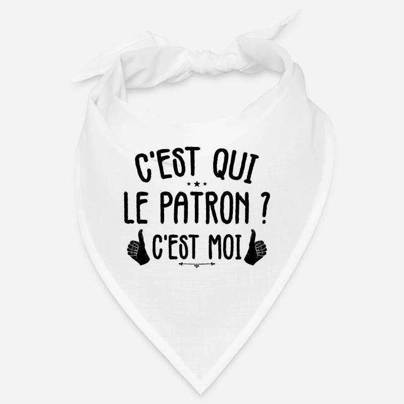 C'est Qui Le Patron, C'est Moi Le Patron Bandana