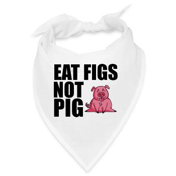 Eat Figs Not Pigs 3 - Bandana - Weiß - Vorne