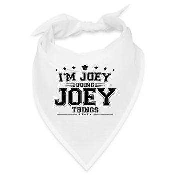 Ich bin Joey, der Joey Dinge macht - Bandana - Weiß - Vorne