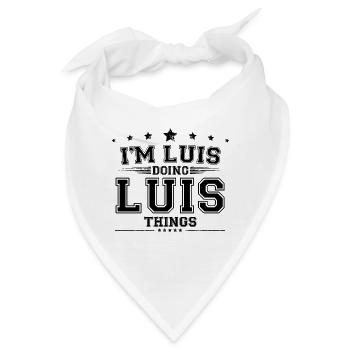 Ich bin Luis, der Luis Dinge macht - Bandana - Weiß - Vorne