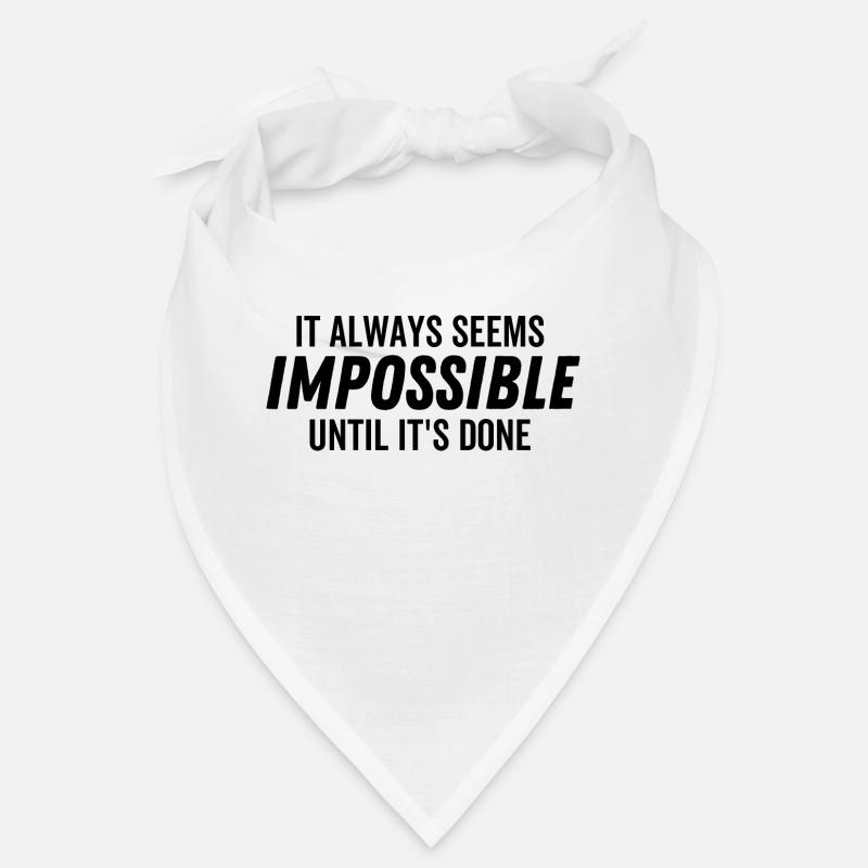 It Always Seems Impossible Until It's Done Bandana