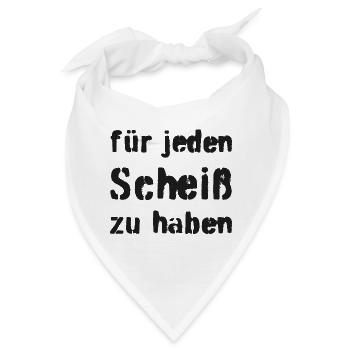 Für jeden Scheiß zu haben - Bandana - Weiß - Vorne