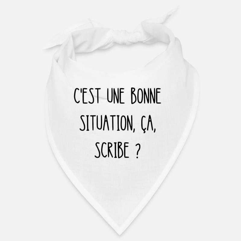 c'est une bonne situation ça scribe Bandana
