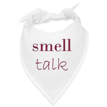 smell talk - Sprüche - Geschenk - Bandana - Weiß - Vorne