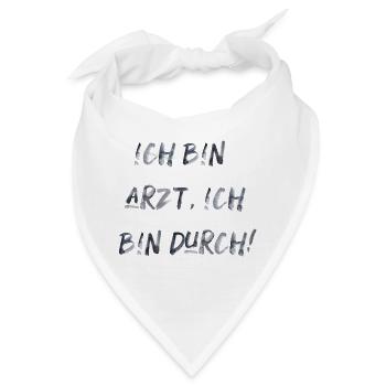 bin Arzt bin durch lustiger Spruch Beruf Schrift - Bandana - Weiß - Vorne