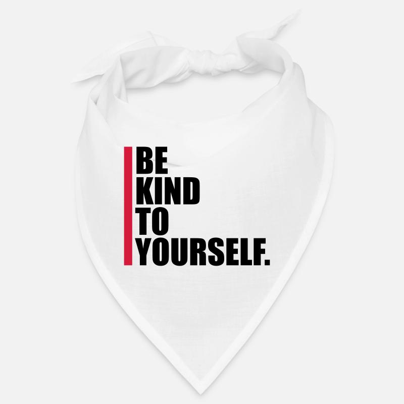 be kind to yourself Bandana