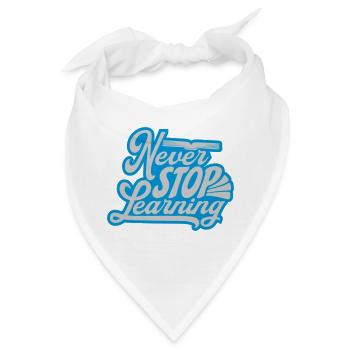 never stop learning Zitat - Bandana - Weiß - Vorne