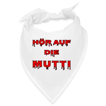 Hör auf die Mutti - Bandana - Weiß - Vorne
