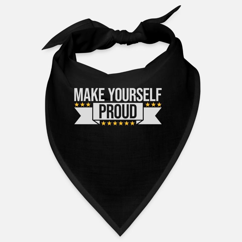 make yourself proud Zitat Bandana