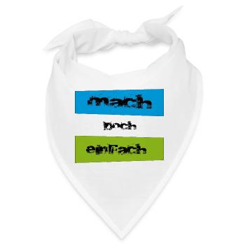 mach doch einfach - Bandana - Weiß - Vorne