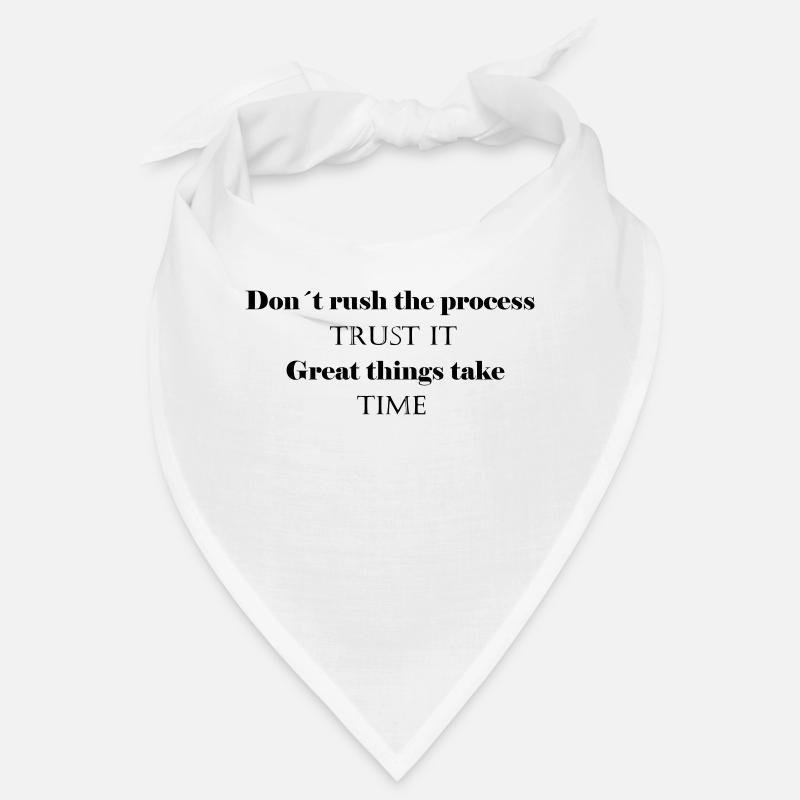 don't rush the process trust it - Shriftzug Bandana